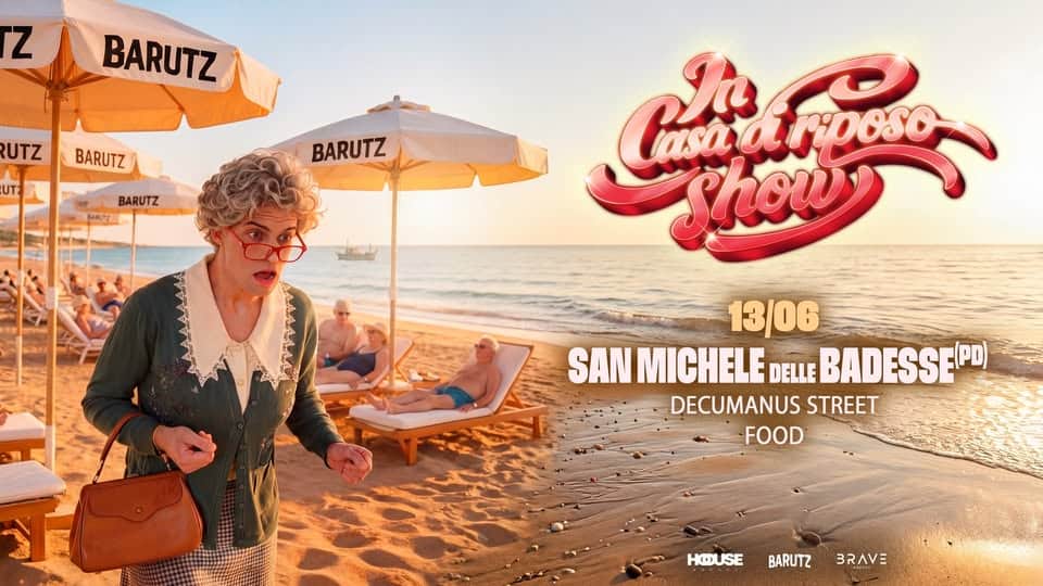 IN CASA DI RIPOSO SUMMER SHOW by Barutz | San Michele delle Badesse (PD) – Decumanus Street Food Potrebbe essere un'immagine raffigurante il seguente testo "Z BARUTZ UTZ BARUTZ UT BARUTZ BARU'Z BARUTZ Cusarsi ដ Cusainooso No Show VWww 13/06 SAN UMICHELE DELLE BADI BADESSE(PD) ESSE DECUMANUS STREET FOOD HOUSE BARUTZ BRAVE"