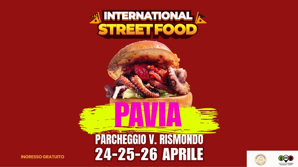 INTERNATIONAL STREET FOOD PAVIA Potrebbe essere un'immagine raffigurante il seguente testo "INTERNATIONAL STREETFOOD FOOD INGRESSO INGRESSOGRATUITO GRATUITO PAVIA PARCHEGGIO V. RISMONDO 24-25-26 APRILE EPSUREOSUS"