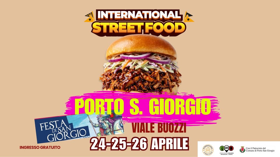 Evento International Street Food Porto San Giorgio Locandina International Street Food Porto San Giorgio - da venerdì 24 aprile - domenica 26 aprile 2026 ore 18:00 ore 21:45