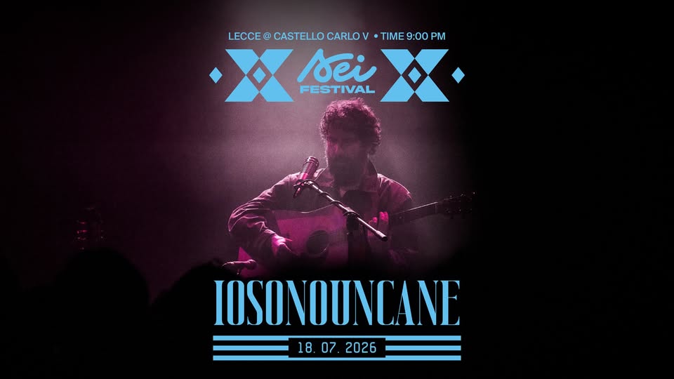 IOSONOUNCANE AL CASTELLO CARLO V DI LECCE | SEI FESTIVAL Potrebbe essere un contenuto grafico raffigurante sassofono e il seguente testo "LECCE LECCE@CASTELOCARLOV.TINESOPM @ CASTELLO CARLO TIME 9:00 PM sei FESTIVAL IOSONOUNCANE 18. 18.07.2026 07 2026"