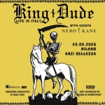 King Dude | Milano, Arci Bellezza + Guests: Nero Kane Potrebbe essere un'illustrazione raffigurante il seguente testo "Tking LIVE king+Aude LIVEINITALY IN ITALY Aude WITH WITHGDESTS GOESTS NERO NEROTKANE t KANE 29.08.2026 MILANO ARCI BELLEZZA Bellezza INGRESSRISERVATO INGRESS0 RISERVATO AI 5日gI ARCI HORDSTEF គណាស្រាយ AREI MEMBERSHIP EARD 5 MANDATORY"