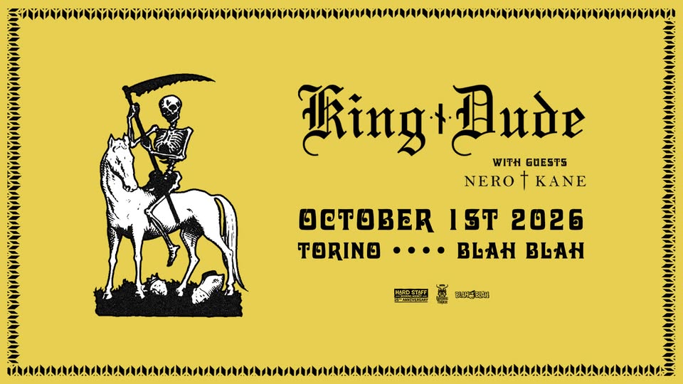 Evento King Dude Special Guest Nero Kane – Blah Blah, Torino 1 Ottobre Locandina King Dude Special Guest Nero Kane – Blah Blah, Torino 1 Ottobre - giovedì 1 ottobre ore 21:00 - 23:00