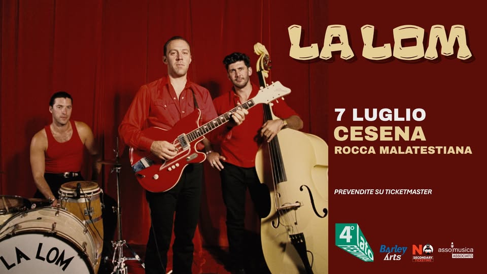 Evento La Lom – Rocca Malatestiana Cesena Locandina La Lom – Rocca Malatestiana Cesena - martedì 7 luglio ore 21:00 - 23:00