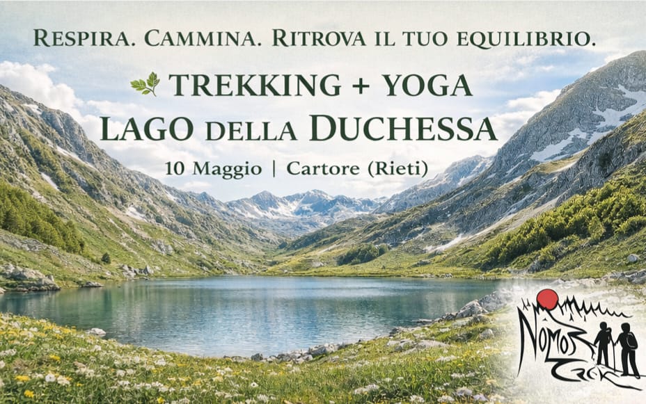 📍Lago della Duchessa trek+yoga con Nomos Trek Potrebbe essere un'immagine raffigurante il seguente testo "RESPIRA. CAMMINA. RITROVA IL TUO EQUILIBRIO. TREKKING + YOGA LAGO DELLA DUCHESSA 10 10 Maggio I Cartore (Rieti) ለምቃ"