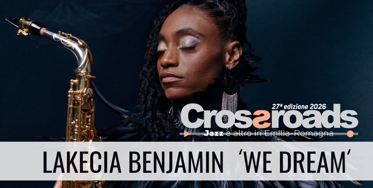 Evento Lakecia Benjamin ‘We Dream’ Locandina Lakecia Benjamin ‘We Dream’ - martedì 14 luglio ore 21:15 - 23:15