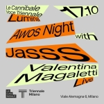Le Cannibale Triennale – JASSS, Valentina Magaletti Potrebbe essere un contenuto grafico raffigurante il seguente testo "17.10 10 ht with Le Cannibale Voce Triennale 1710 Lumina umina AWOS Night with JassS Valentina Magaletti Live Le Cannibale Voce Triennal Lumina AWOS Jas ለ Trienna Milano entina aletti Live iale ialeAlemagna 6, Milano LE CAN CAN NIBALE Triennale Milano Viale Alemagna 6, Milano CAN NIBALE"