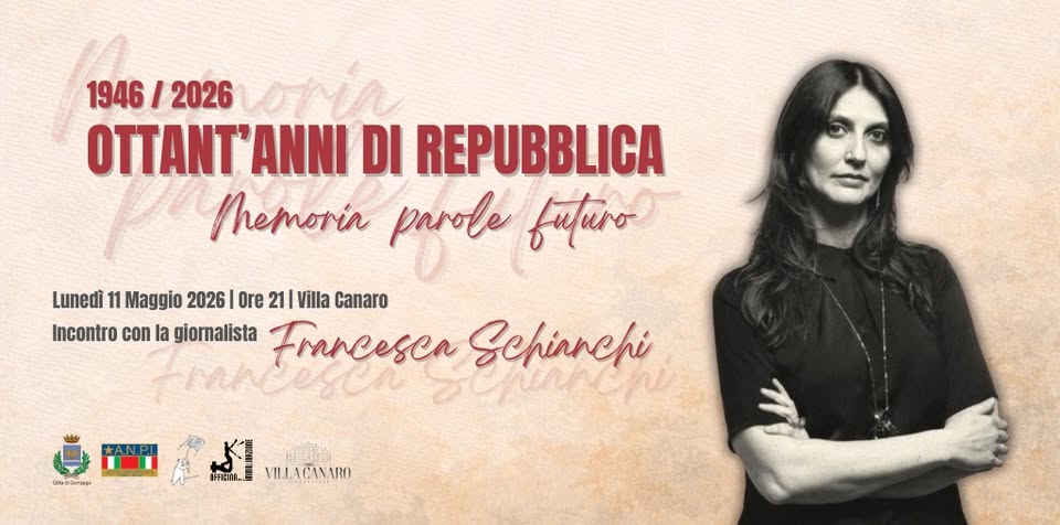 LE PAROLE DELLA REPUBBLICA Potrebbe essere un'immagine raffigurante il seguente testo "1946 I 2026 omin OTTANT'ANNI DI REPUBBLICA Memorin parole futiro Lunedì 11 Maggio 2026 Ore 21 Villa Canaro Incontro con la giornalista Francesca Schinnchi -mncesen scprhoni 대과0매당 OFFICAA... VILLACAVARO"