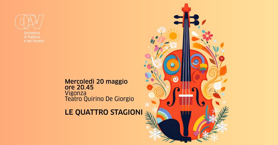 Le quattro stagioni di Vivaldi – Vigonza Potrebbe essere un disegno raffigurante violino, chitarra e il seguente testo "OA Orchestra di Padova delVeneto e del Veneto Mercoledì 20 maggio ore 20.45 Vigonza Teatro Quirino De Giorgio LE QUATTRO STAGIONI 1 肉"