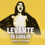 LEVANTE @ BONSAI Potrebbe essere un contenuto di pop art raffigurante il seguente testo "LEVANTE 15 LUGLIO BONSAI BONSAI-BOLOGNA BOLOGNA PARCO PARCODELLECASERMEROSSE DELLE CASERME ROSSE 4лKo TAIGA ИB M い"