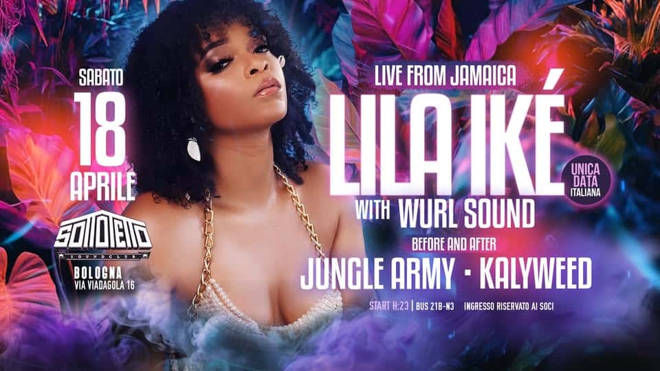 Lila Iké live from Jamaica • Sottotetto • Bologna • Unica data italiana Potrebbe essere un'immagine raffigurante il seguente testo "SABATO 18 APRILE 50l SOIDENO JOUNDELTI BOLOGNA BOLO VIA VIADAGOLA VIAVIADAGOLA16 16 LIVE FROM JAMAICA LILA IKÉ DATA UNICA ITALIANA WITH WURL SOUND BEFORE AND AFTER JÜNGLEARMY-KALYWEED KALYWEED JUNGLE ARMY START H:23 BUS 21B- -3 INGRESSO RISERVATO SOCI"