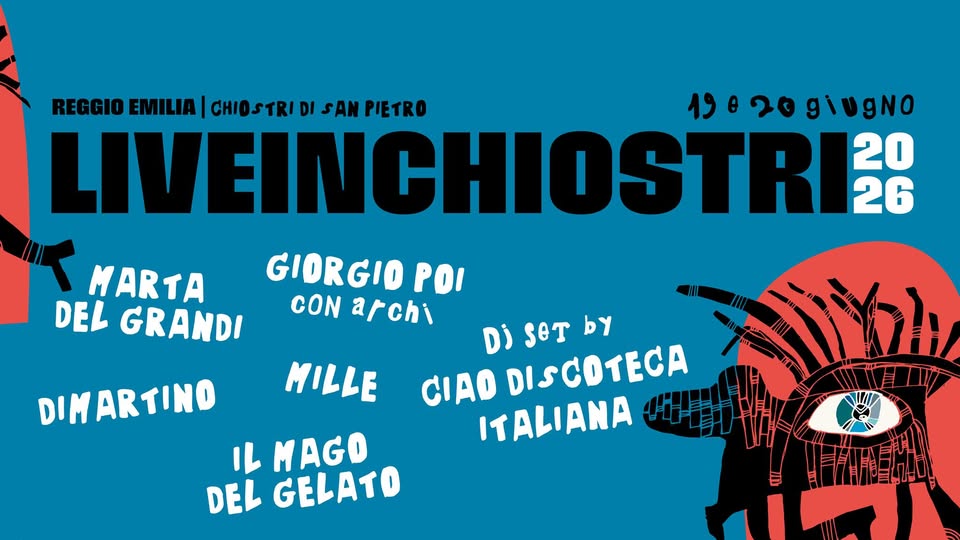 Evento Live in Chiostri 2026 Locandina Live in Chiostri 2026 - venerdì 19 giugno ore 20:00 - 00:00