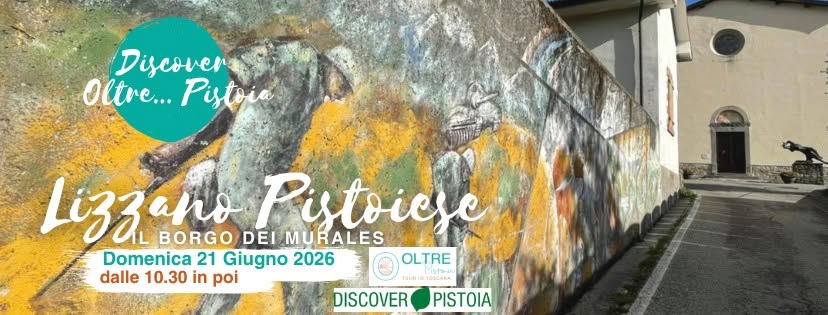 Evento LIZZANO PISTOIESE il borgo dei murales – Discover Oltre…Pistoia Locandina LIZZANO PISTOIESE il borgo dei murales – Discover Oltre…Pistoia - domenica 21 giugno ore 10:30 - 12:30