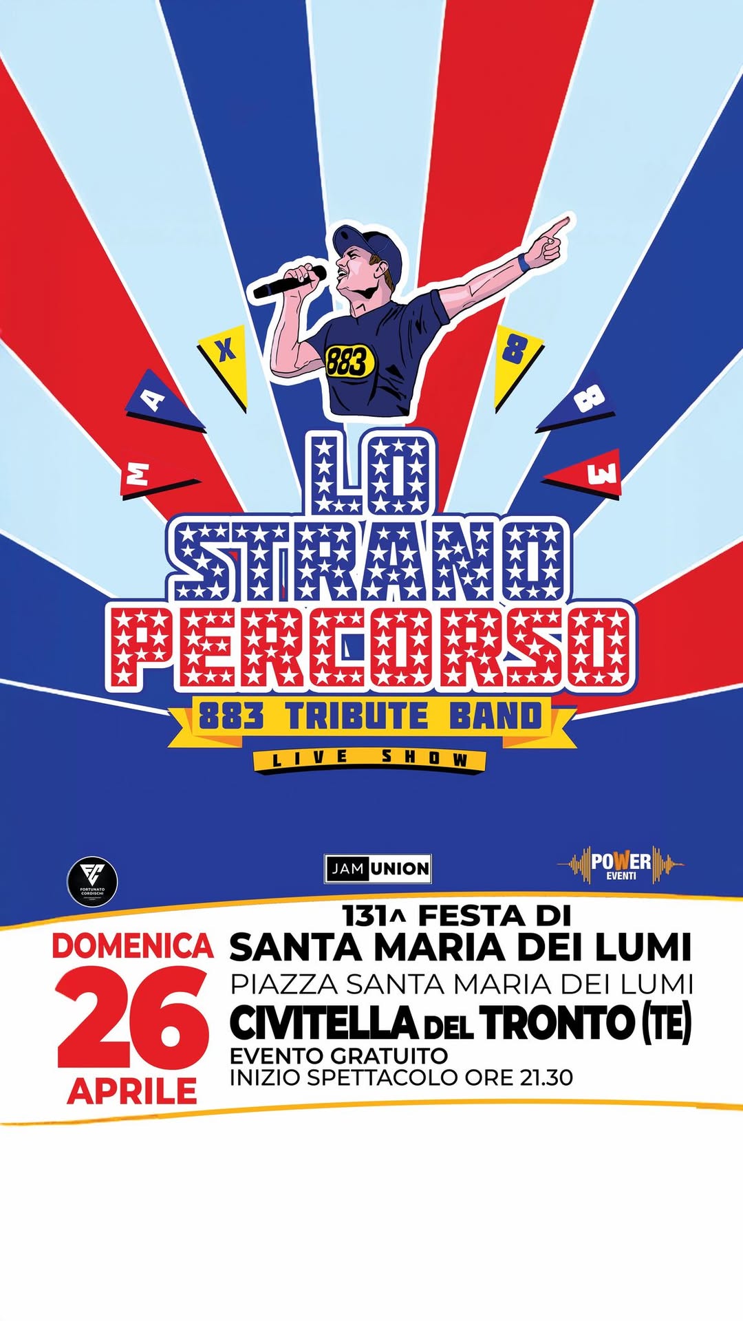 Lo Strano Percorso Tribute 883 – Festa di Santa Matia dei Lumi – Civitella del Tronto (TE) Potrebbe essere un'illustrazione raffigurante il seguente testo "x 々 883 ม Σ ትቹ 大 እኒዜ 甲国限C團限S0 883 TRIBUTE BAND SHOW LIVE 대국산 JAM UNION POI ER EVEMTI 131A FESTA DI DOMENICA SANTA MARIA DEI LUMI 26 EVENTO GRATUITO PIAZZA SANTA MARIA DEI LUMI CIVITELLADEL DEL TRONTO(T APRILE INIZIO SPETTACOLO ORE 21.30"