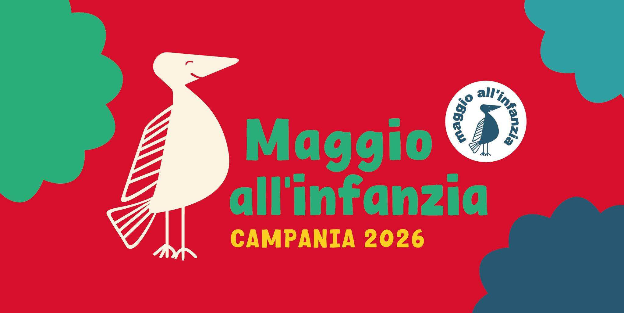 Evento MAGGIO ALL’INFANZIA Campania la rassegna di teatro fatto dalla scuola – 2026 Locandina MAGGIO ALL’INFANZIA Campania la rassegna di teatro fatto dalla scuola – 2026 - da lunedì 4 maggio - venerdì 22 maggio 2026 ore 11:00 ore 16:00