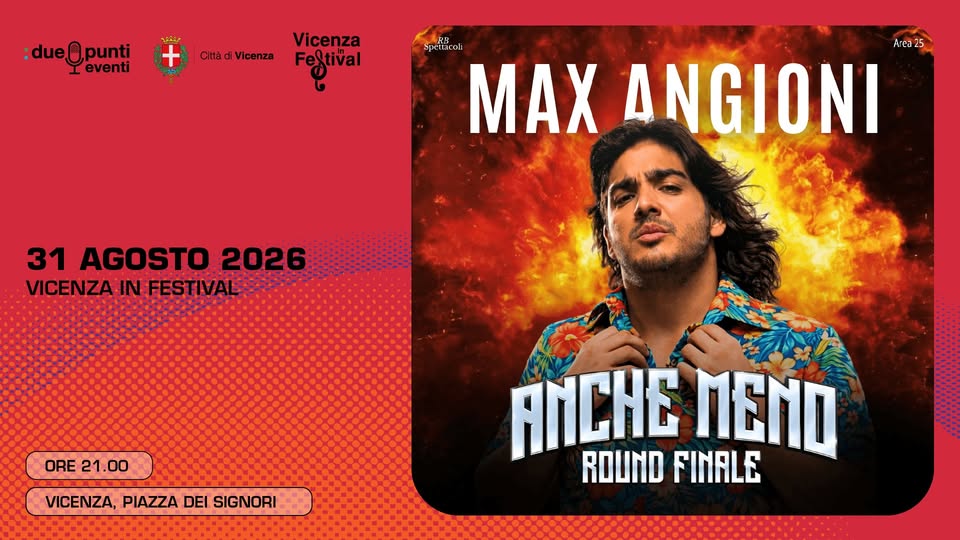 Evento Max Angioni Locandina Max Angioni - lunedì 31 agosto ore 21:00 - 23:00