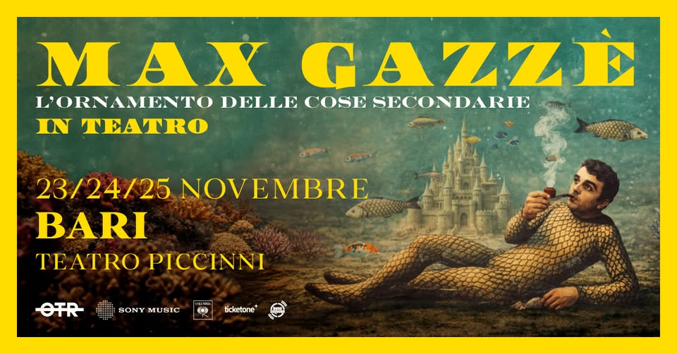 Evento MAX GAZZÈ ‘L’ornamento delle cose secondarie’ in Teatro BARI Locandina MAX GAZZÈ ‘L’ornamento delle cose secondarie’ in Teatro BARI - da lunedì 23 novembre - martedì 24 novembre 2026 ore 21:00 ore 00:00