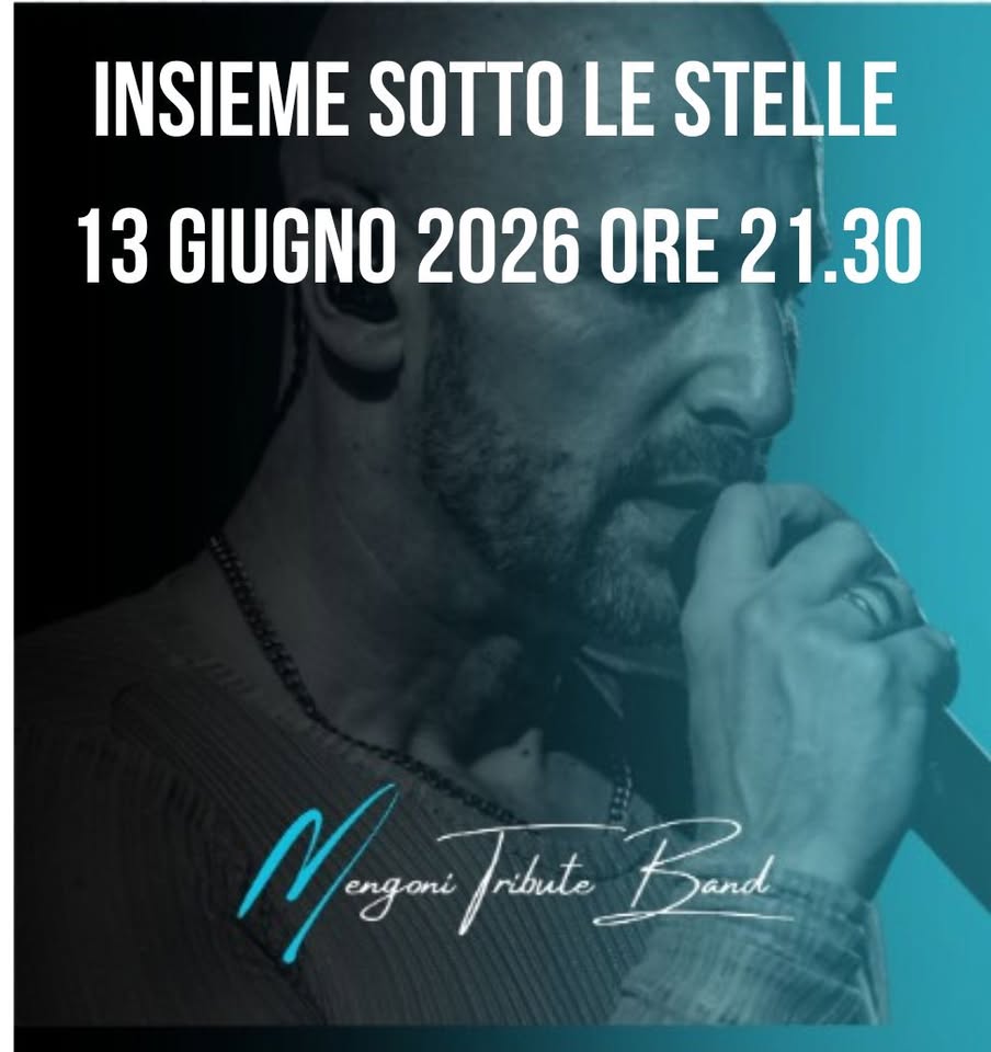 Mengoni Tribute Band @ Insieme…sotto le Stelle – Santa Maria di Sala (VE) Potrebbe essere un'immagine raffigurante il seguente testo "INSIEME SOTTO LE STELLE 13 GIUGNO 2026 ORE 21.30 Maga MujaTauB noute Band"