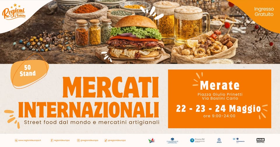 Merate – Regioni d’Europa, 10ª tappa Potrebbe essere un'immagine raffigurante pasta, hamburger e il seguente testo "Region roni EURORA Ingresso Gratuito 50 Stand MERCATI INTERNAZIONALI Street food dal mondo e mercatini artigianali ©www.roglonideurepat Merate Piazza Giulio PiazzaGiulioPrinetti Prinetti ViaBasliniCarlo Via Baslini Carlo 22-23-24Maggio 23-24 23 22 24 Maggio ore 9:00-24:00 9:00- f reglonideuropa E@regkonideuropa ل greglonideurapa . PromaTer 백l MAB DICITAL"
