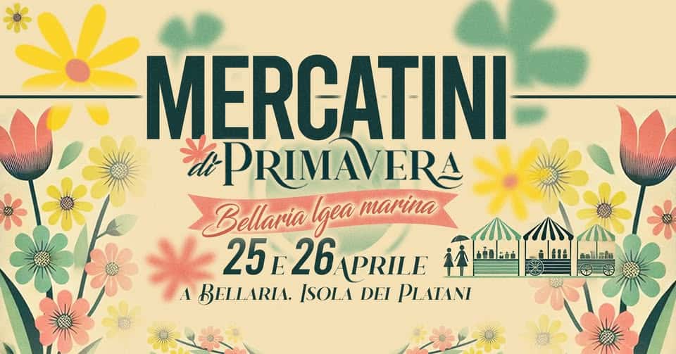 Evento Mercatini di Primavera Bellaria Igea Marina Locandina Mercatini di Primavera Bellaria Igea Marina - da sabato 25 aprile - domenica 26 aprile 2026 ore 10:00 ore 19:00
