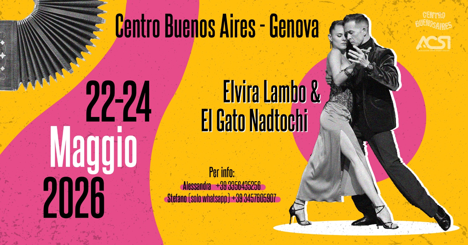 Potrebbe essere un'immagine raffigurante fisarmonica e il seguente testo "Centro Buenos Aires Aires-Genova Genova CENTRO BUENOSAIRES ACS Elvira Lambo & EI Gato Nadtochi 22-24 Maggio 2026 Perinfo: Per info: Alessandra +393356435256 Alessandra+393356435256 ปัอธธป4552ป0 Sltelano(solowhatsapp+345780 3457605907"