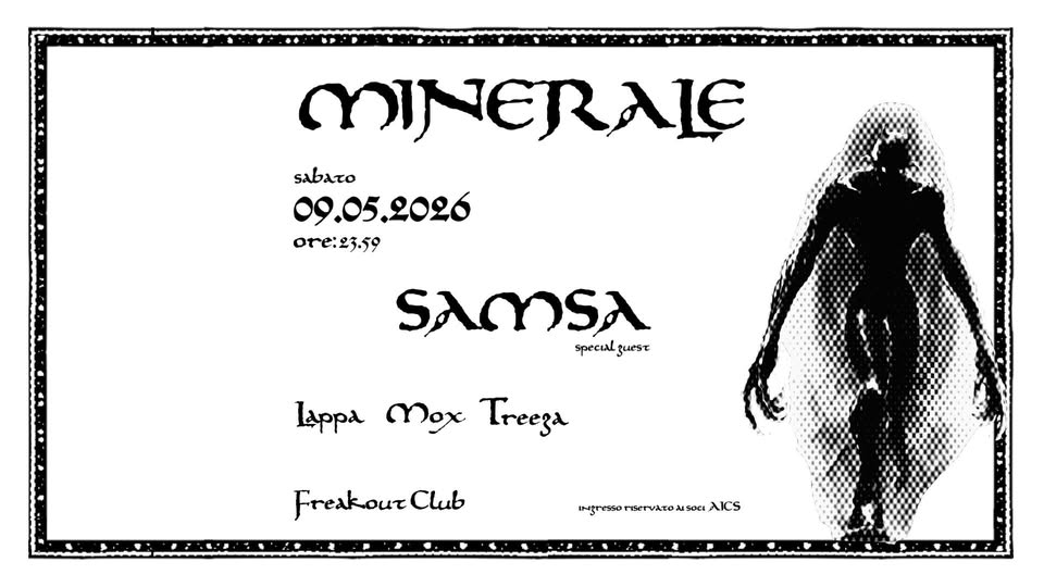 MINERALE special guest: SAMSA / Lappa – Mox – Treega Potrebbe essere un contenuto grafico raffigurante testo