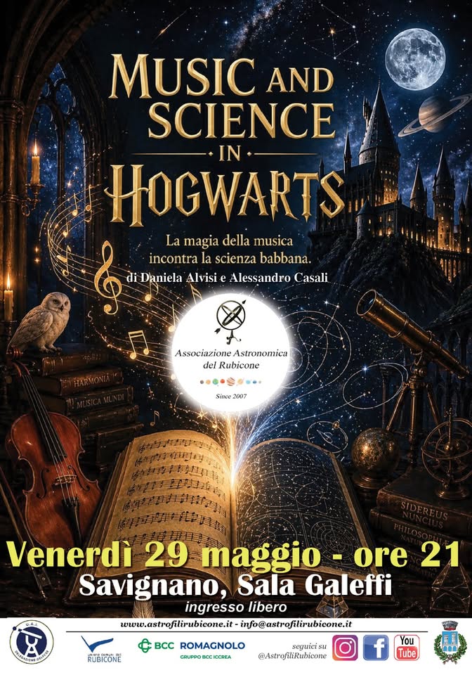 Music and Science in Hagwarts: la magia della musica incontra la scienza babbana Potrebbe essere un'immagine raffigurante strumento musicale e il seguente testo "MUSIC AND SCIENCE ·IN HOGWARTS La magia della musica incontra la scienza babbana. di Daniela Alvisi Alessandro Casali Associazione AssociazioneAstronomica Astronomica del Rubicone ......... Since2007 Since 2007 中月时 ...) Venerdì 29 maggio- ore 21 Savignano, Sala Galeffi ingresso libero www.astrofilirubicone.it info@astrofilirubicone.it RUBICONE Bcc ROMAGNOLO CRUPPONCCICCREA seguicis su @AstrofiliRubicone You Tube f"