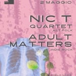 NIC T + ADULT MATTERS Nic T Adult Matters a Padova (PD) il 2 maggio 2026