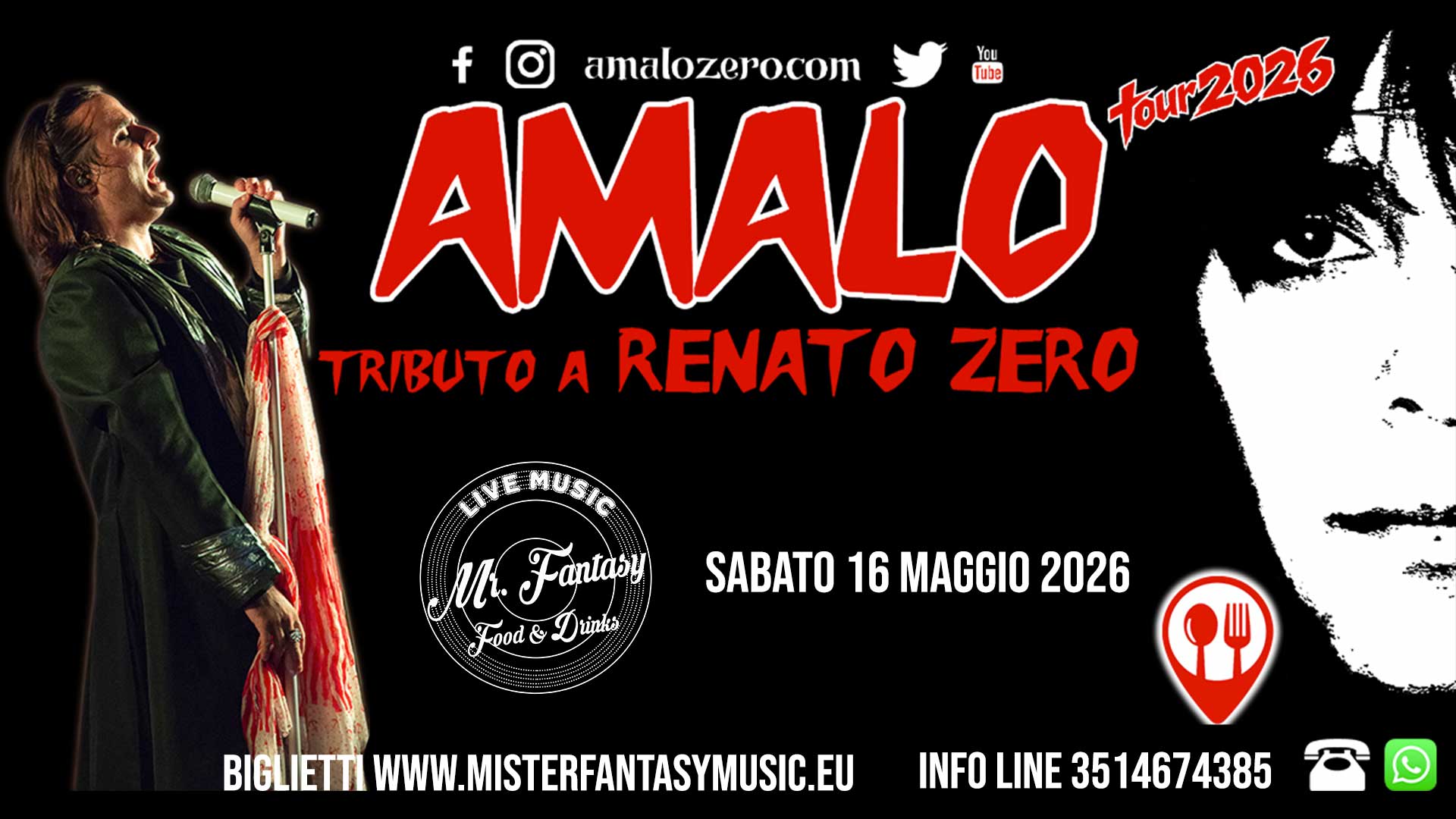 Notte RENATO ZERO con AMALO, IL TRIBUTO Potrebbe essere un'immagine raffigurante il seguente testo "f amalozerocom YCU Luse AMALO tour2026 TRIBUTO A RENATO ZERO LIVE MUSIC Mo. Food & Drinks SABATO 16 MAGGIO 2026 SABATO BIGLIETTI WWW.MISTERFANTASYMUSIC.EU INFO LINE 3514674385"