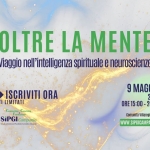 🔹️OLTRE la MENTE🔹️Intelligenza Spirituale e Neuroscienze OLTRE la MENTE Intelligenza Spirituale e Neuroscienze a Nola (NA) il 9 maggio 2026
