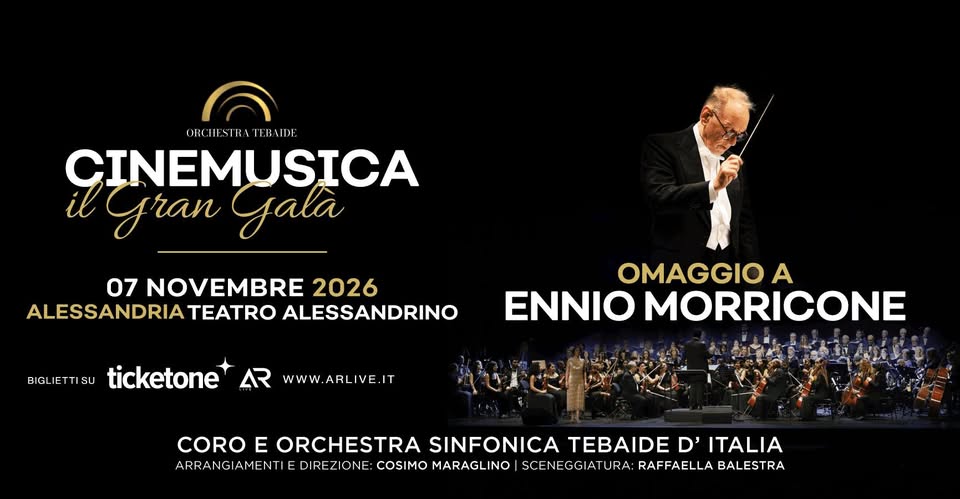 Evento Omaggio a Morricone – 7 Novembre 2026 ALESSANDRIA Teatro Alessandrino Orchestra Tebaide Locandina Omaggio a Morricone – 7 Novembre 2026 ALESSANDRIA Teatro Alessandrino Orchestra Tebaide - sabato 7 novembre ore 21:00 - 23:00