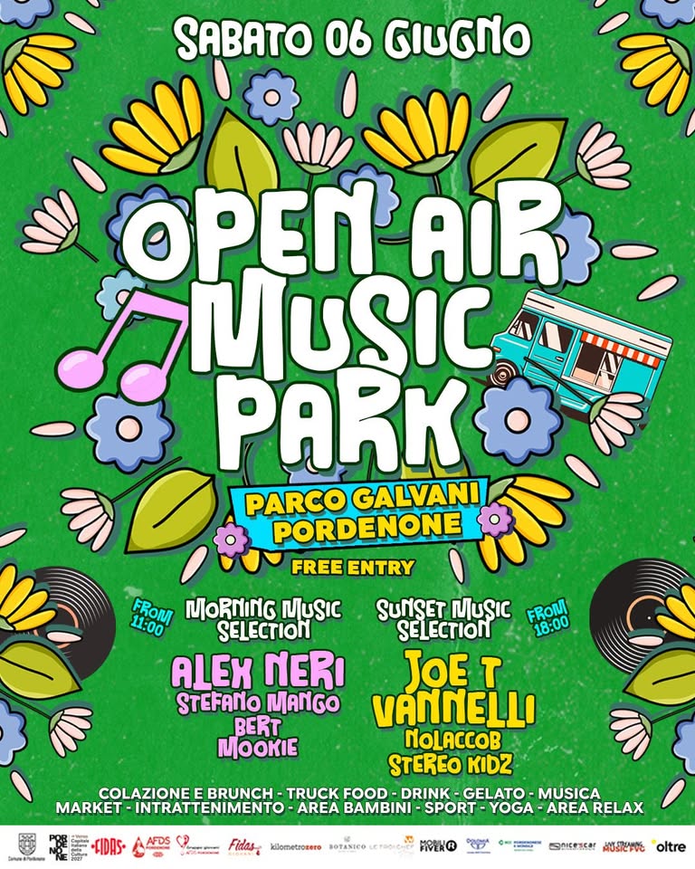 🌸 🌳 OPEN AIR MUSIC PARK 🌼 🎶 al Parco Galvani a Pordenone Potrebbe essere un'immagine raffigurante il seguente testo "万 SABATO 16 MAGGIO OPEN AIR MUSIC PARK PARCO GALVANI PORDENONE FREE ENTRY FROM MORMING Μυςις 11:00 SELECTION A NERI STEFANO STEFANOMANGO MANGO BERT MOOKIE SUNSET SUNSETMUSIC Μυξια FROM SELECTION 18:00 JOE T VANNELLI MOLACCOB STEREO KIbZ COLAZIONEI BRUNCH TRUCK FOOD- DRINK GELATO- MUSICA MARKET INTRATTENIMENTO AREA BAMBINI SPORT YOGA AREA RELAX AFDS - Fidas kilometronero BOTANICO poA NONO Sうち使つにま! NUSTeROE oltre"
