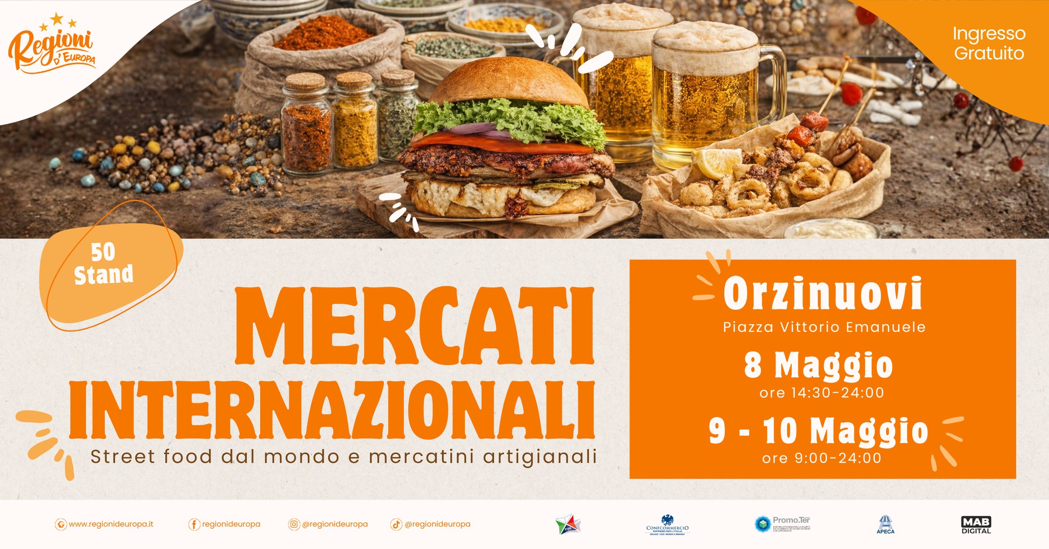 Orzinuovi – Regioni d’Europa, 8ª tappa Potrebbe essere un'immagine raffigurante pasta, hamburger e il seguente testo "Region gioni EURORA Ingresso Gratuito 50 Stand MERCATI INTERNAZIONALI Street food dal mondo e mercatini artigianali ©www.rogorideurapat Orzinuovi Piazza Vittorio Emanuele 8 Maggio ore 14:30-24:00 14:30- 10 Maggio ore 9:00- ore9:00-24:00 24:00 f reglonideuropa Beregionideurepa ل @reglonideurapa w. PromoJer شتبلد MB DICITAL"