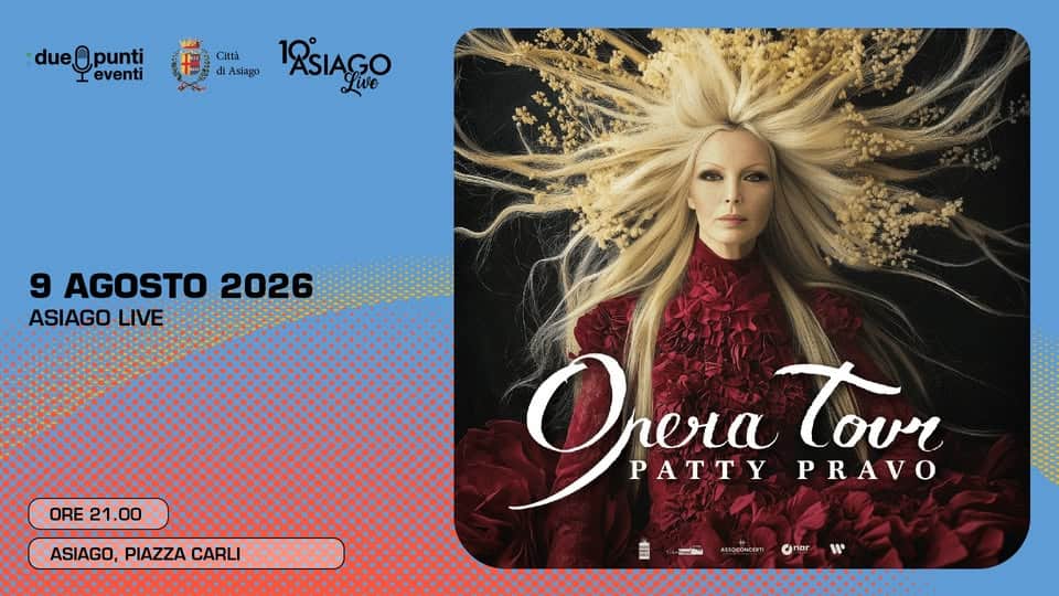 Potrebbe essere un'immagine raffigurante il seguente testo "dueQn due punti eventi P- Città Aslago 1ASIĄGO Live c 9 AGOSTO 2026 ASIAGO-LIVE အမ်တေပခတ် ORE DRE21.00 21 21.00 ASIAGO, PIAZZA PIAZZACARLI CARLI Orena PATTYPRAVO PATTY Tovr PRAVO 面 સन nar ዝዞ"