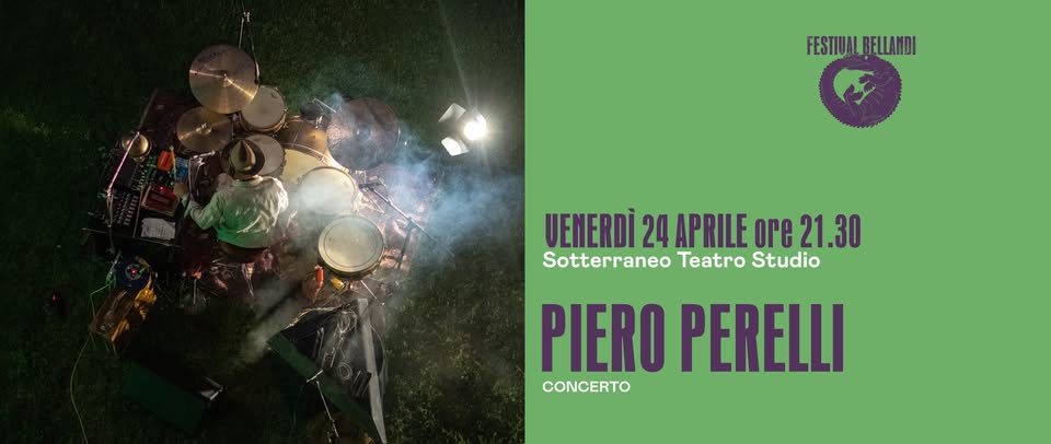 Piero Perelli | FESTIVAL BELLANDI 2026 Potrebbe essere un'immagine raffigurante il seguente testo "FESTIUALBFLLANDI FESTIUA! LRFLLANDI BELLANDI UENERDÌ 24 APRILE ore 21.30 Sotterraneo Studio PIERO PERELLI CONCERTO"