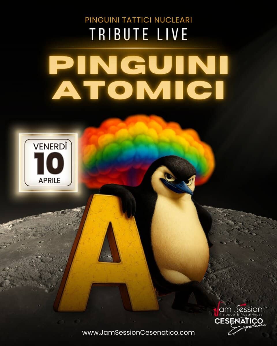 Pinguini Atomici – Tribute Band Pinguini Tattici Nucleari Potrebbe essere un disegno raffigurante il seguente testo "PINGUINITATTICINUCLEFARI NUCLEARI PINGUINI TRIBUTE LIVE PINGUINI ATOMICI VENERDÌ 10 APRILE 1 am Session CESĘNATIÇO rience www.JamSessionCesenatica.com"