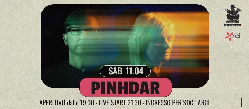 Pinhdar | 11 Aprile Potrebbe essere un'immagine raffigurante il seguente testo "EFESTO arci SAB 11.04 PINHDAR APERITIVO dalle APERITIVOdalle19.00 19.00 LIVE START 21.30 INGRESSO PER SOC* SOC*ARCI ARCI"