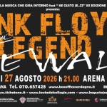 Pink Floyd Legend **THE WALL Celebration Tour ** Cagliari 27 agosto Arena in Fiera h.21:00 Pink Floyd Legend *THE WALL Celebration Tour Cagliari 27 agosto Arena in Fiera h.21 00