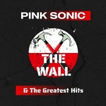 PINK SONIC | THE WALL & The Greatest Hits Potrebbe essere un contenuto grafico raffigurante il seguente testo "PINK SONIC WALL ٤ل The Greatest Hits"