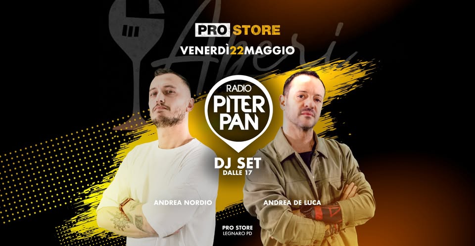 Evento Piterpan Dj Set – Pro Store Legnaro PD Locandina Piterpan Dj Set – Pro Store Legnaro PD - venerdì 22 maggio ore 17:00 - 19:00