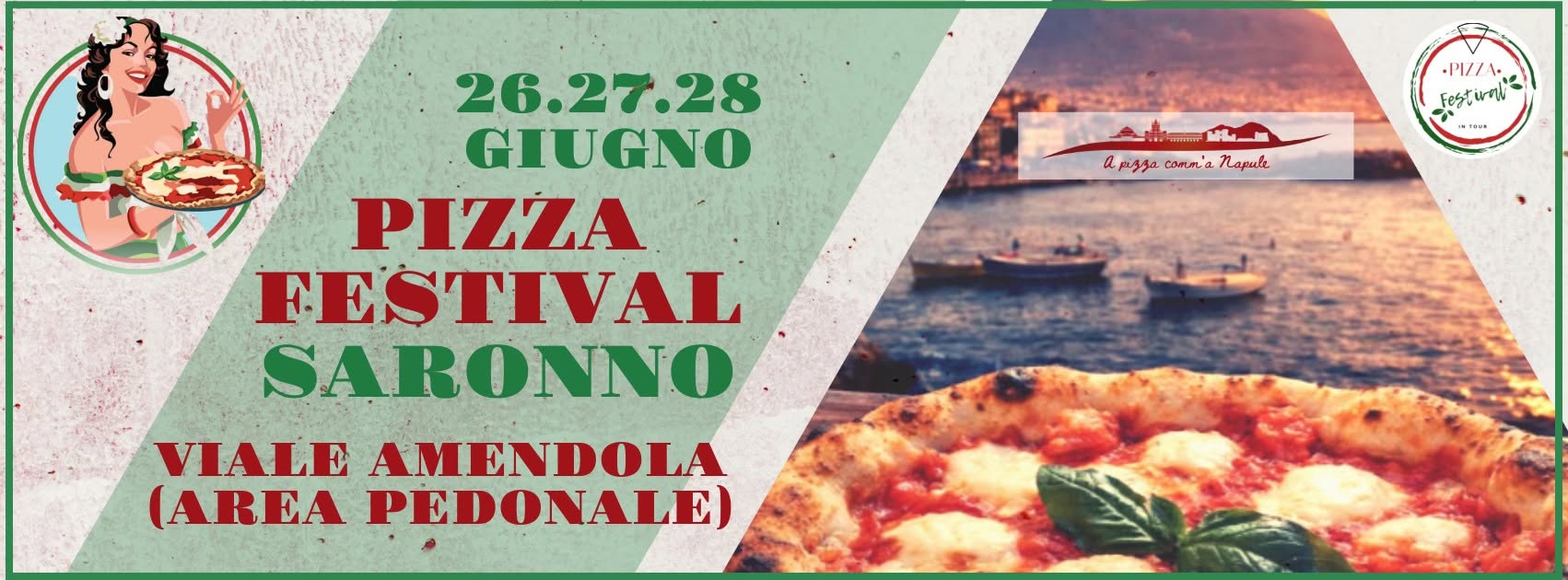 Evento Pizza Festival Saronno (Va) 15/16/17 Maggio Viale Amendola Locandina Pizza Festival Saronno (Va) 15/16/17 Maggio Viale Amendola - da venerdì 26 giugno - domenica 28 giugno 2026 ore 18:00 ore 23:45