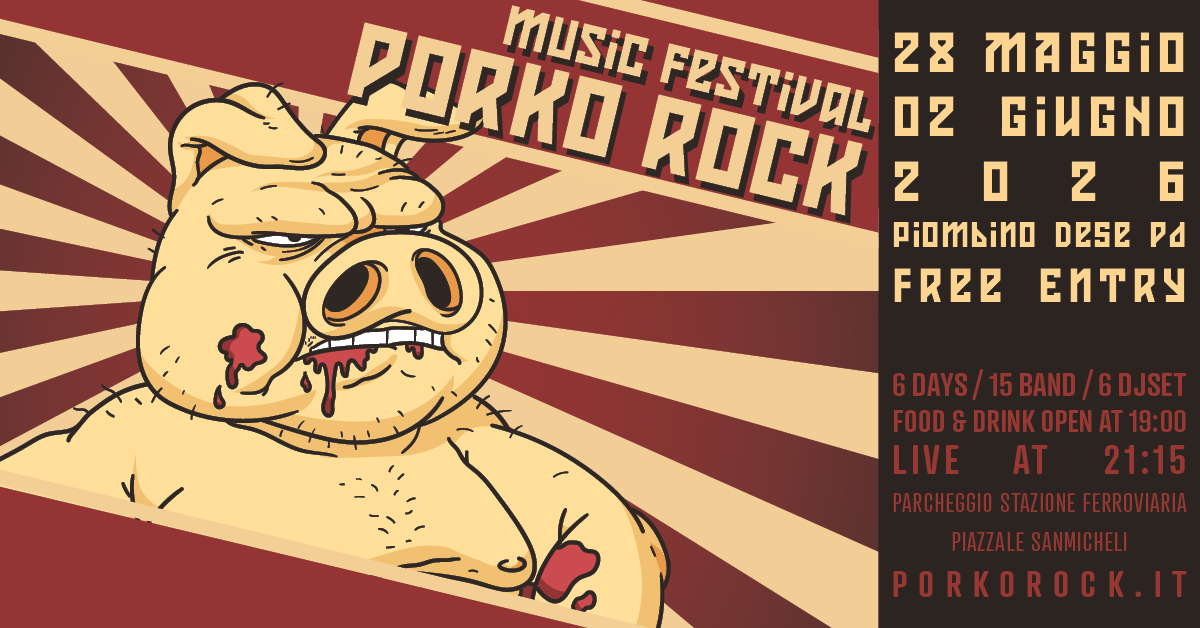 Evento PORKO ROCK 2026 – Music festival – Piombino Dese (PD) Locandina PORKO ROCK 2026 – Music festival – Piombino Dese (PD) - giovedì 28 maggio ore 19:00 - 21:00