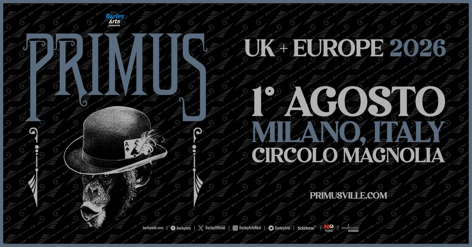 Evento Primus UK Europe 2026 Live in Milan Locandina Primus UK Europe 2026 Live in Milan - sabato 1 agosto ore 19:30 - 21:30