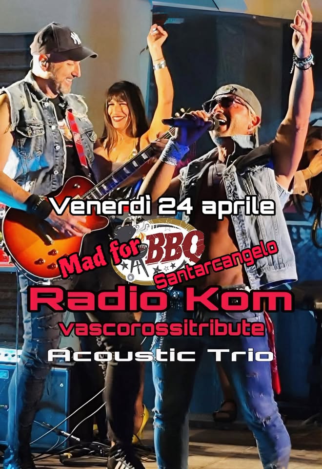 RADIO KOM ACOUSTIC TRIO live SMOKE HOUSE MAD FOR BBQ Santarcangelo Potrebbe essere un'immagine raffigurante chitarra e il seguente testo "ها ر Venerdi 24 aprile Mad for BBO Sentarcangalo Radio Kom vascorossitribute Acoustic Trio و"
