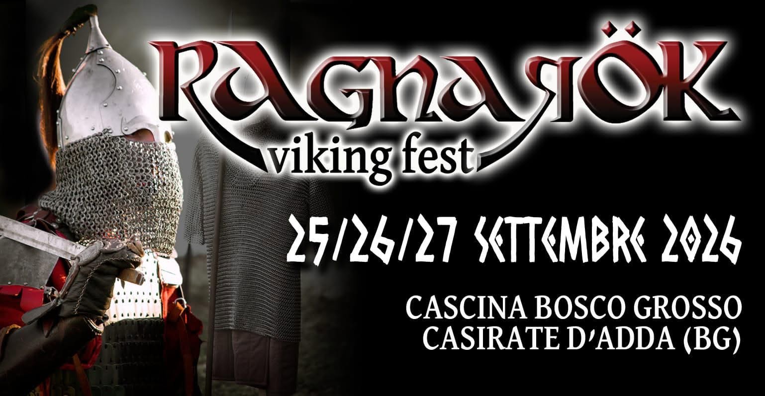 Evento RAGNARÖK – viking fest 2026 Locandina RAGNARÖK – viking fest 2026 - da venerdì 25 settembre - domenica 27 settembre 2026 ore 17:30 ore 22:30