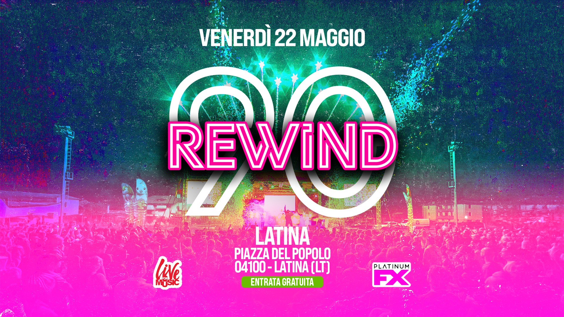 Evento Rewind90 – Latina Lt Locandina Rewind90 – Latina Lt - venerdì 22 maggio ore 22:00 - 00:00