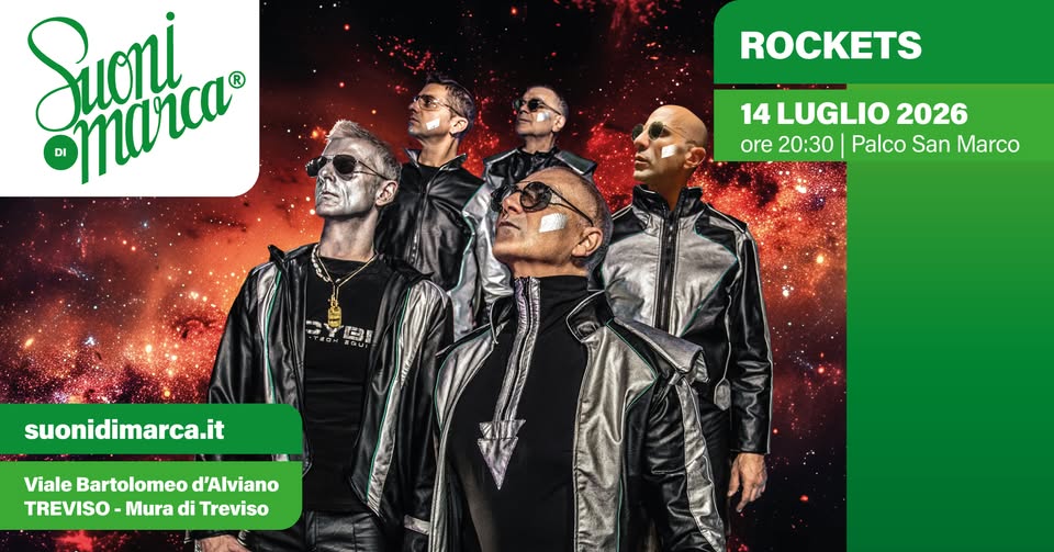Rockets Suoni di Marca - Treviso (TV) - 14 luglio 2026 | cheventi.it