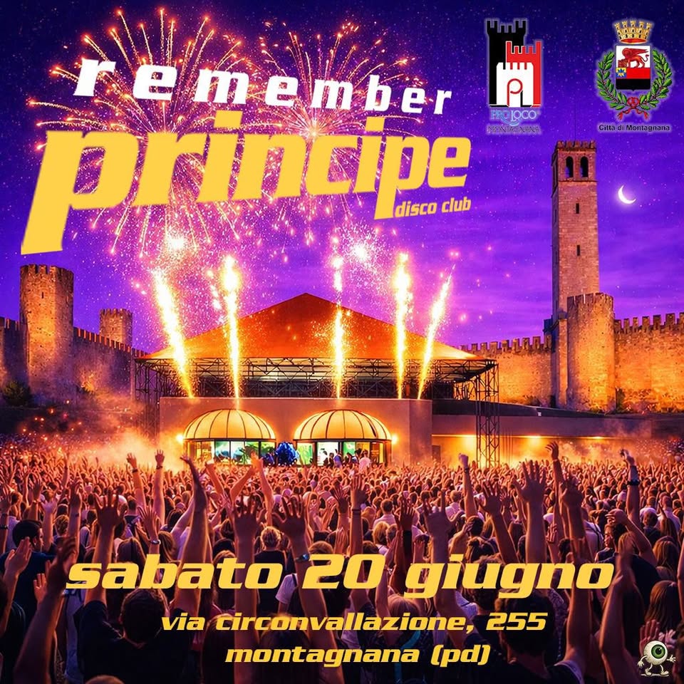 Sab 20 giugno REMEMBER PRINCIPE @ MONTAGNANA Potrebbe essere un'immagine raffigurante testo