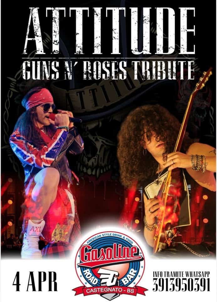 SABATO 4 GUNS N ROSES CON GLI ATTITUDE,STREPITOSI Potrebbe essere un'immagine raffigurante chitarra e il seguente testo "ATTITUDE GUNS N' ROSES TRIBUTE AXL AMERICAN STYLE WERICAMSTYLEDRINKA.F000 DRINK FOOD Gasoline ROAD EU BAR CASTEGNATO- BS 4 APR INFOTRAMITEWHATSAPP INFO TRAMITE WHATSAPP 3913950391"
