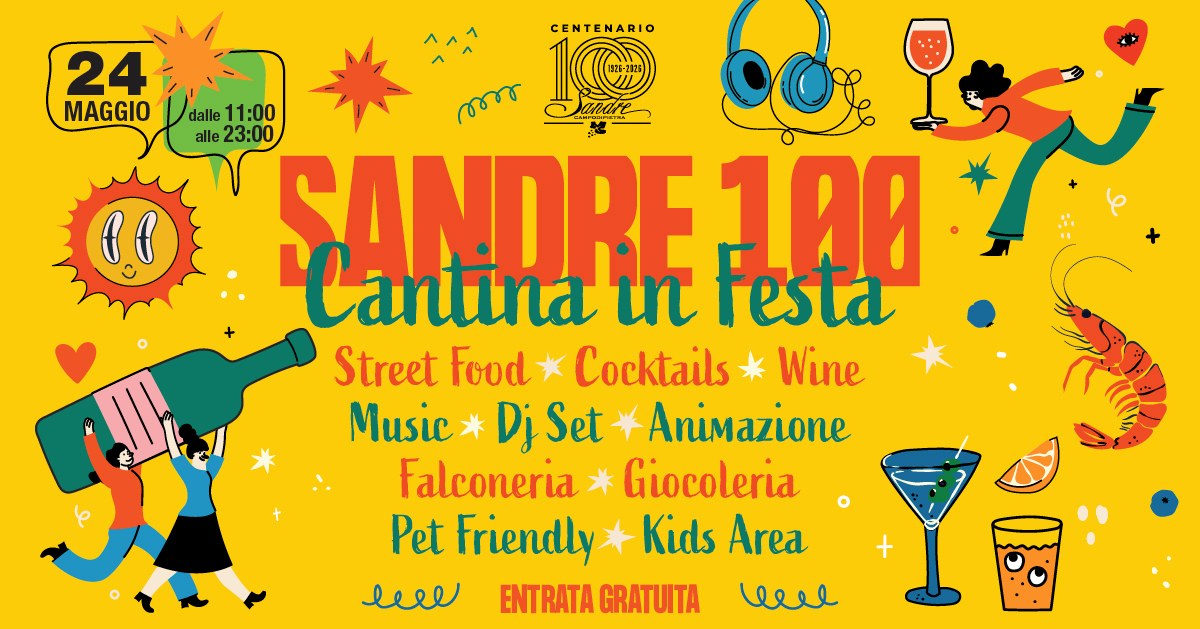 Evento Sandre 100 – Cantina In Festa – Ingresso Libero Locandina Sandre 100 – Cantina In Festa – Ingresso Libero - domenica 24 maggio ore 11:00 - 23:00