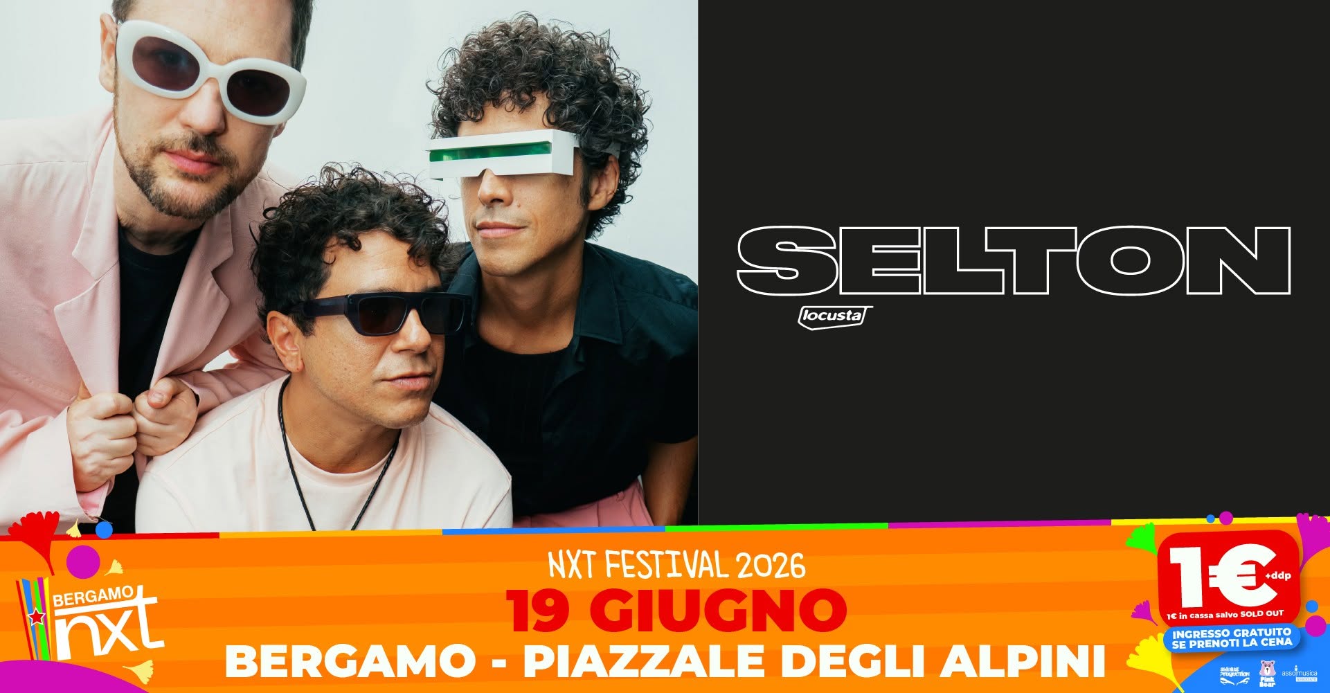 Evento Selton – NXT Festival 2026 Bergamo, Piazzale degli Alpini – 19 giugno 2026 Locandina Selton – NXT Festival 2026 Bergamo, Piazzale degli Alpini – 19 giugno 2026 - venerdì 19 giugno ore 21:00 - 23:00